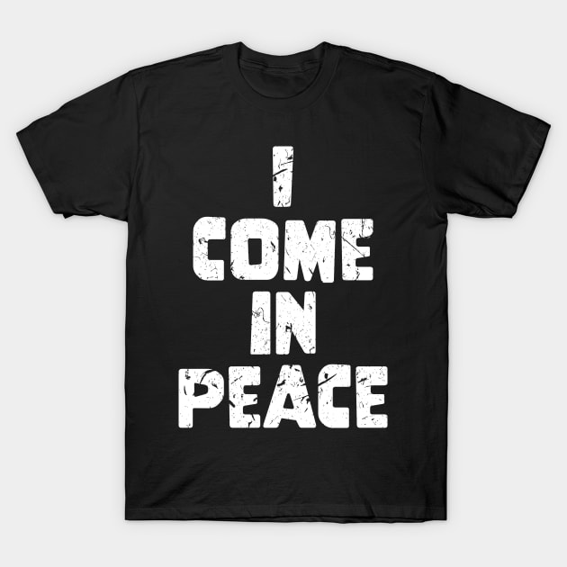 Galaxy Science Space Lover I Come In Peace T-Shirt by star trek fanart and more